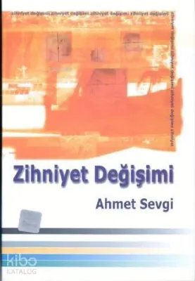 Zihniyet Değişimi Ahmet Sevgi