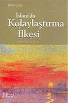 İslamda Kolaylaştırma İlkesi