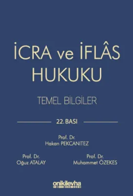 İcra ve İflas Hukuku Temel Bilgiler 22.BASKI Hakan Pekcanıtez