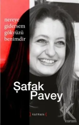 Nereye Gidersem Gökyüzü Benimdir Şafak Pavey