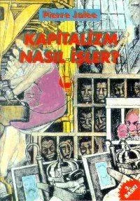 Kapitalizm Nasıl İşler?