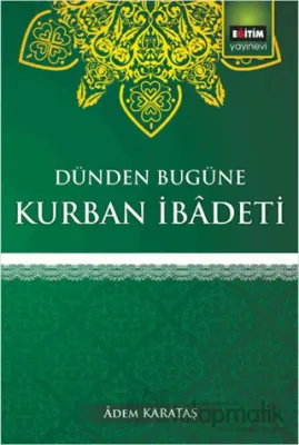 Dünden Bugüne Kurban İbadeti