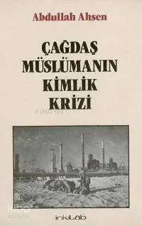 Çağdaş Müslümanın Kimlik Krizi