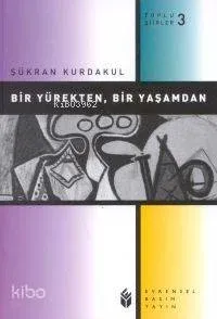 Bir Yürekten Bir Yaşamdan