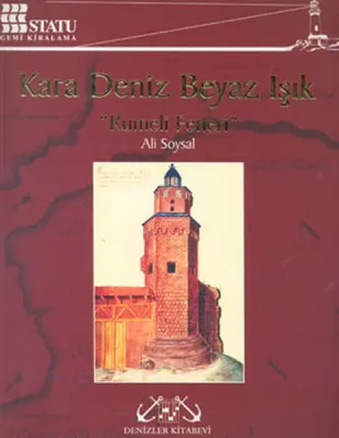 Kara Deniz Beyaz Işık : Rumeli Feneri