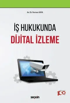 İş Hukukunda Dijital İzleme Av. Ferman Kaya İş Hukukunda Dijital İzleme Av. Ferman Kaya