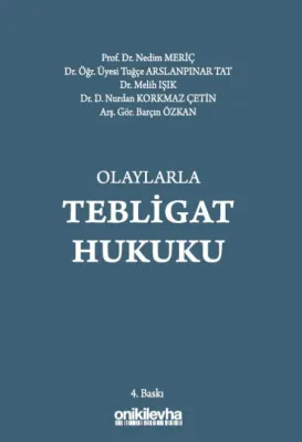 Olaylarla Tebligat Hukuku 4.BASKI