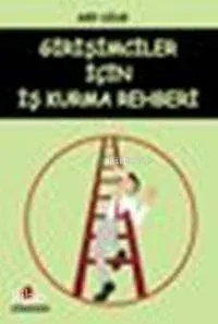 Girişimciler İçin İş Kurma Rehberi