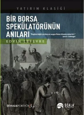 Bir Borsa Spekülatörünün Anıları Edvin Lefevre