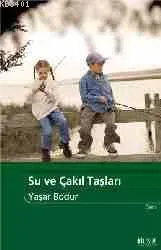 Su ve Çakıl Taşları