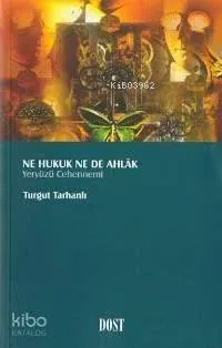 Ne Hukuk Ne De Ahlak
