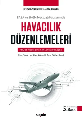 Havacılık Düzenlemeleri 5.BASKI Melih Yıldız Havacılık Düzenlemeleri 5.BASKI Melih Yıldız