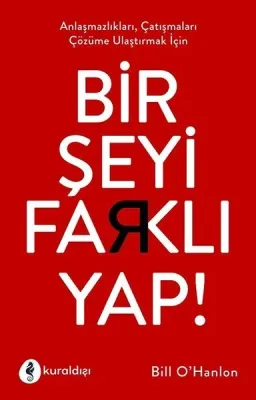 Bir Şeyi Farklı Yap ! Bill O'hanlon
