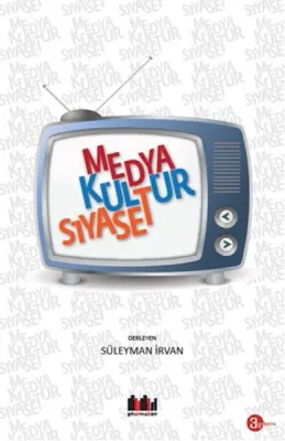 Medya Kültür Siyaset Süleyman İrvan