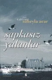 Şapkasız Yalanlar