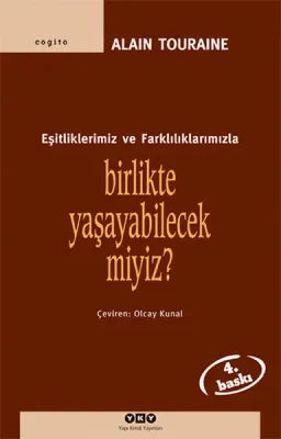Eşitliklerimiz ve Farklılıklarımızla Birlikte Yaşayabilecek Miyiz?