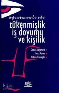 Öğretmenlerde Tükenmişlik, İş Doyumu ve Kişilik