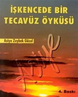 İşkencede Bir Tecavüz Öyküsü - Asiye