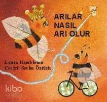 Arılar Nasıl Arı Olur
