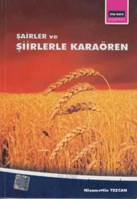 Şairler ve Şiirlerle Karaören
