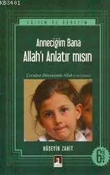 Anneciğim Bana Allah'ı Anlatırmısın