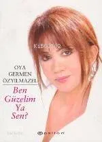 Ben Güzelim Ya Sen?