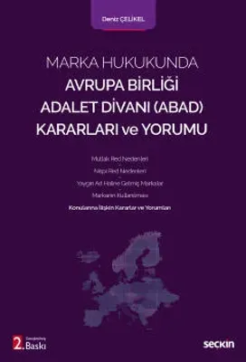 Marka Hukukunda Avrupa Birliği Adalet Divanı (ABAD) Kararları ve Yorumu