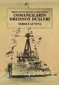 Osmanlıların Drednot Düşleri (Ciltli)