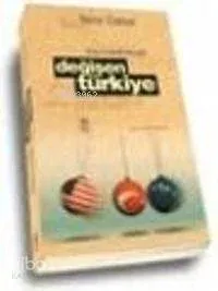 Avrupa ve Amerika Karşısında Değişen Türkiye