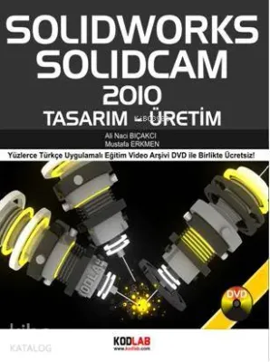 Solidworks Solidcam 2011 Tasarım - Üretim