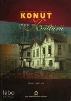Doğu Karadeniz Örneğinde Konut Kültürü
