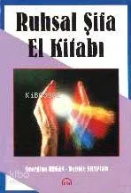 Ruhsal Şifa El Kitabı