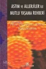 Astım ve Allerjiler İle Mutlu Yaşama Rehberi