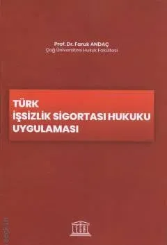 Türk İşsizlik Sigortası Hukuku Uygulaması