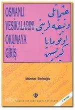 Osmanlı Vesikalarını Okumaya Giriş