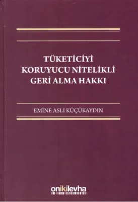 Tüketiciyi Koruyucu Nitelikli Geri Alma Hakkı