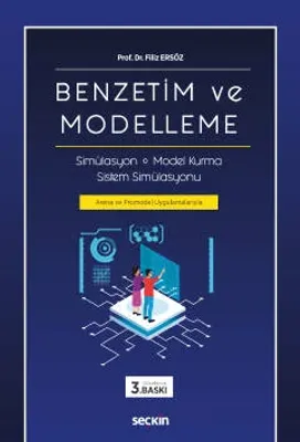Benzetim ve Modelleme Simülasyon – Model Kurma – Sistem Simülasyonu