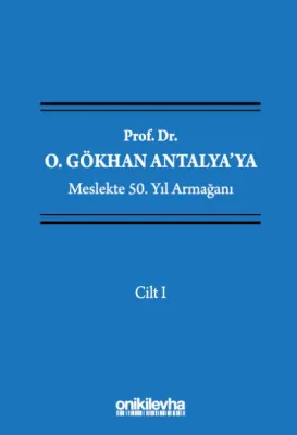 Prof. Dr. O. Gökhan Antalya'ya Meslekte 50. Yıl Armağanı (4 Cilt)