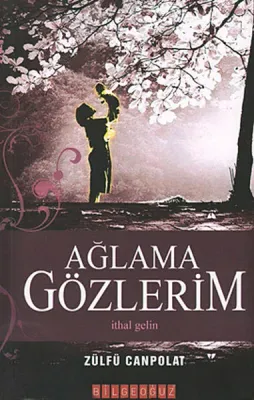 Ağlama Gözlerim