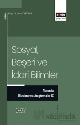 Sosyal, Beşeri ve İdari Bilimler Alanında Uluslararası Araştırmalar IX