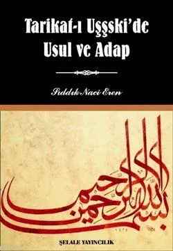 Tarikat-ı Uşşski'de Usul ve Adap