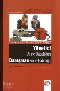 Yönetici Anne Babalıktan Danışman Anne Babalığa