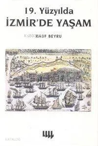 19. Yüzyılda İzmir'de Yaşam
