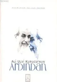 Ali Ulvi Kurucu'nun Ardından