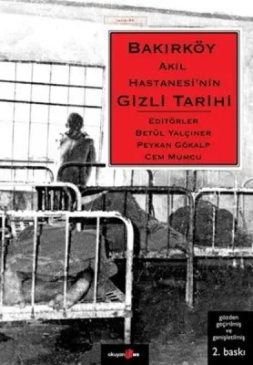 Bakırköy Akıl Hastanesinin Gizli Tarihi