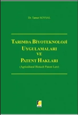 Tarımda Biyoteknoloji Uygulamaları ve Patent Hakları