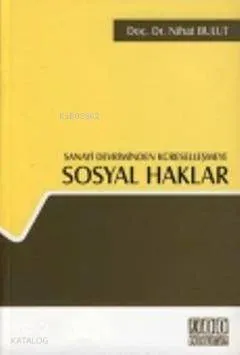 Sanayi Devriminden Küreselleşmeye Sosyal Haklar