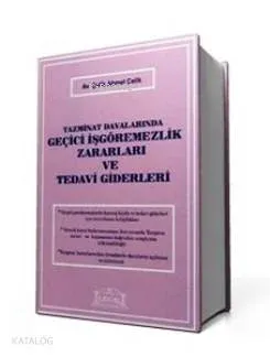 Tazminat Davalarında Geçici İşgöremezlik Zararları ve Tedavi Giderleri