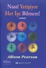 Nasıl Yetişiyor Her İşe Bilmem