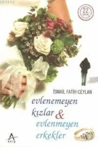 Evlenemeyen Kızlar, Evlenmeyen Erkekler